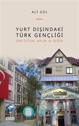 Yurt Dışındaki Türk Gençliği (Dini Tutum, Ahlak ve Değer)