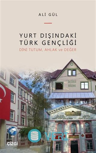 Yurt Dışındaki Türk Gençliği (Dini Tutum, Ahlak ve Değer)