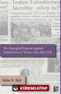 The Attempted Pogrom Against Turkish Jews of Thrace June-July 1934