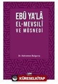 Ebu Ya'la El-Mevsılı ve Müsnedi