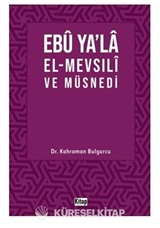 Ebu Ya'la El-Mevsılı ve Müsnedi