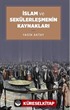 İslam ve Sekülerleşmenin Kaynakları