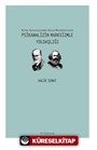 Birey Sorunsalından Solun Melankolisine Psikanalizin Marksizmle Yoldaşlığı