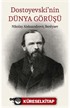 Dostoyevski'nin Dünya Görüşü