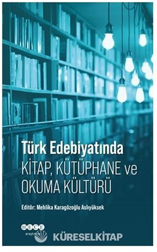 Türk Edebiyatında Kitap, Kütüphane ve Okuma Kültürü