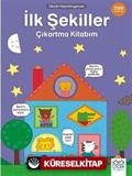 İlk Şekiller Çıkartma Kitabım- 250 Çıkartma