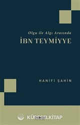 Olgu ile Algı Arasında İbn Teymiyye