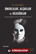 Onurlular, Alçaklar ve Hilekarlar