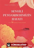 Sevgili Peygamberimizin Hayatı