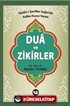 Hadis-i Şerifler Işığında Kalbe Huzur Veren Dua ve Zikirler