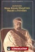 Şeyhülislâm Musa Kâzım Efendi'nin Hayatı ve Fetvâları