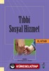 Tıbbi Sosyal Hizmet El Kitabı