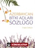 Azerbaycan Bitki Adları Sözlüğü