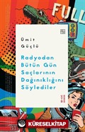 Radyodan Bütün Gün Saçlarının Dağınıklığını Söylediler