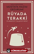 Rüyada Terakki ve Medeniyet-i İslamiyeyi Rüyet (Günümüz Türkçesiyle)