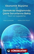 Ekonomik Büyüme ve Demokrasi Bağlamında Çevre Sorunlarına Bakış Teori ve Uygulama