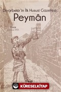 Diyarbekir'in İlk Hususi Gazetesi: Peyman