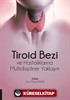 Tiroid Bezi ve Hastalıklarına Multidisipliner Yaklaşım