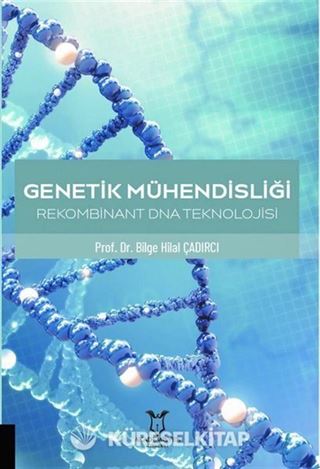 Genetik Mühendisliği Rekombinant DNA Teknolojisi