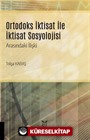 Ortodoks İktisat ile İktisat Sosyolojisi