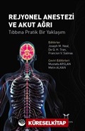 Rejyonel Anestezi ve Akut Ağrı Tıbbına Pratik Bir Yaklaşım