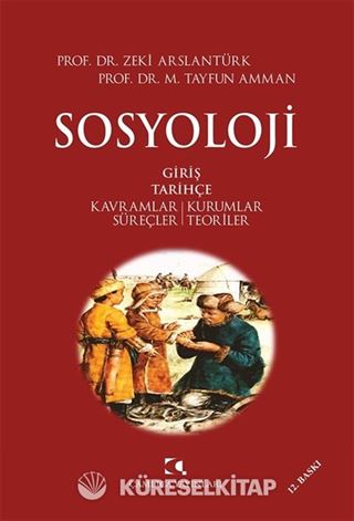 Sosyoloji / Kavramlar, Kurumlar, Süreçler, Teoriler