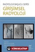 Girişimsel Radyoloji - Radyoloji Başucu Serisi