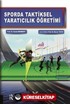 Sporda Taktiksel Yaratıcılık Öğretimi
