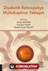 Diyabetik Retinopatiye Multidisipliner Yaklaşım