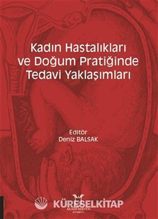 Kadın Hastalıkları ve Doğum Pratiğinde Tedavi Yaklaşımları