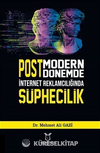 Postmodern Dönemde İnternet Reklamcılığında Şüphecilik
