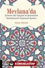 Mevlana'da Evrenin Dili Sayısal ve Geometrik Sembolizmin Tasavvufi Açılımı
