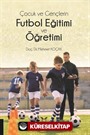 Çocuk ve Gençlerin Futbol Eğitimi ve Öğretimi