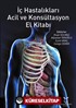 İç Hastalıkları Acil ve Konsültasyon El Kitabı