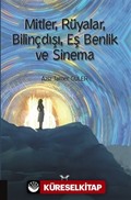 Mitler, Rüyalar, Bilinçdışı, Eş Benlik ve Sinema