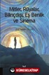 Mitler, Rüyalar, Bilinçdışı, Eş Benlik ve Sinema