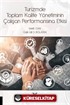 Turizmde Toplam Kalite Yönetiminin Çalışan Performansına Etkisi