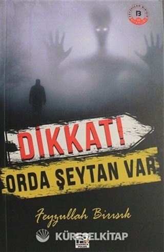 Dikkat! Orda Şeytan Var
