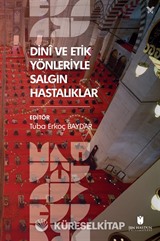Dinî ve Etik Yönleriyle Salgın Hastalıklar