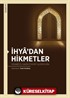 İhya'dan Hikmetler