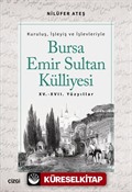 Bursa Emir Sultan Külliyesi (XV.-XVII. Yüzyıllar)