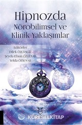 Hipnozda Nörobilimsel ve Klinik Yaklaşımlar