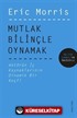 Mutlak Bilinçle Oynamak