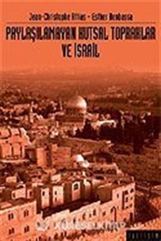 Paylaşılamayan Kutsal Topraklar ve İsrail