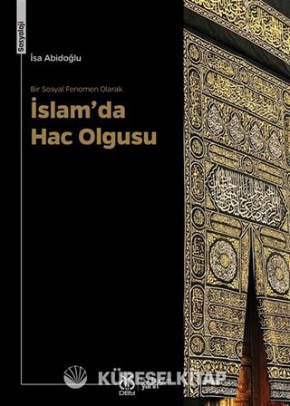 Bir Sosyal Fenomen Olarak İslam'da Hac Olgusu