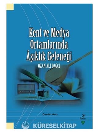 Kent ve Medya Ortamlarında Aşıklık Geleneği Ozan Ali Dağcı