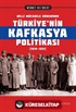 Millî Mücadele Döneminde Türkiye'nin Kafkasya Politikası (1919-1921)