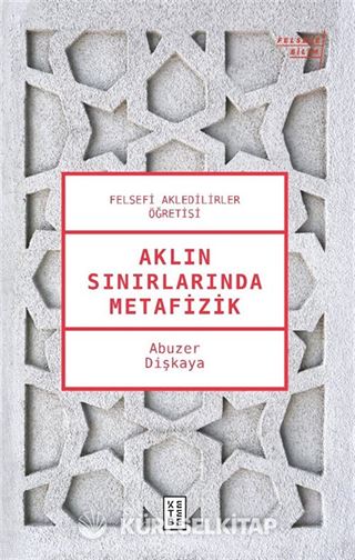 Aklın Sınırlarında Metafizik