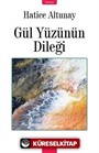 Gül Yüzünün Dileği