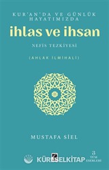 Kur'an'da ve Günlük Hayatımızda İhlas ve İnsan